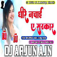 Dhire Nachayi A Sarkar Shilpi Raj Dj HARD BASS MIXX Dj Vikash Manikpur Style Mixx Dj Arjun AjN